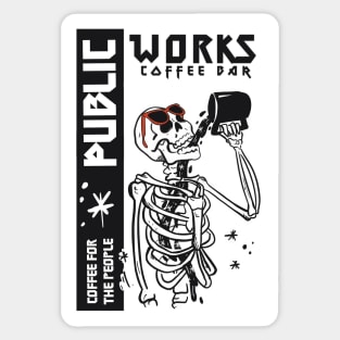 Public Works Coffee in Life Coffee in Death Sticker